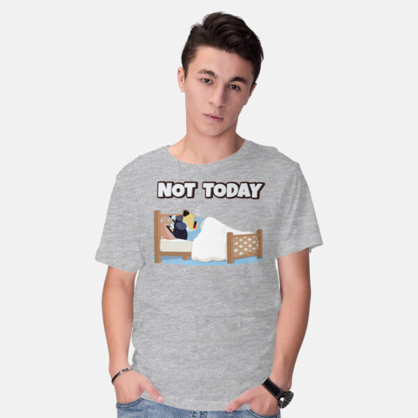 Not Today Bluey - Image 14