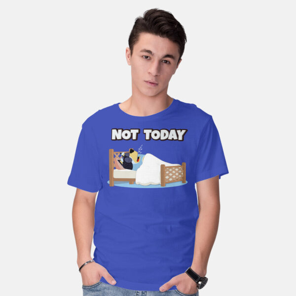 Not Today Bluey - Image 2