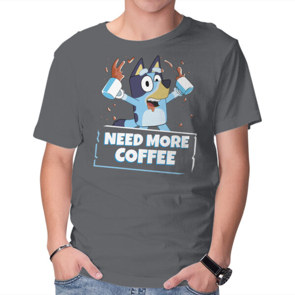 Bluey Needs More Coffee - Image 6
