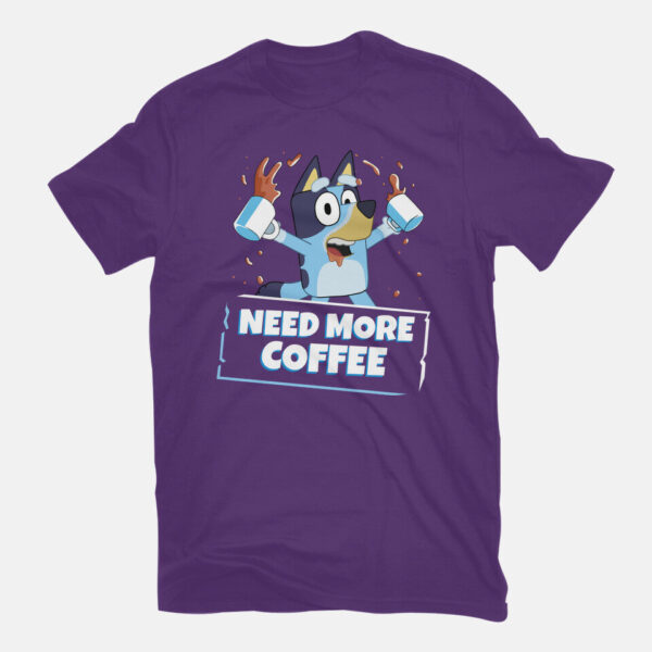 Bluey Needs More Coffee - Image 18