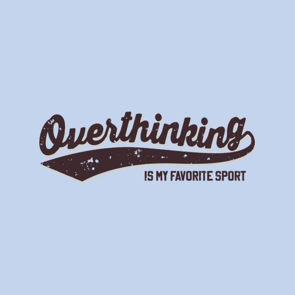 Overthinking Champ - Image 12