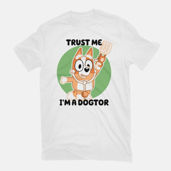 Trust Me I'm A Dogtor - Image 3