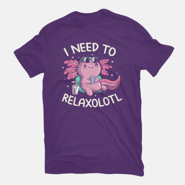I Need To Relaxalotl - Image 3