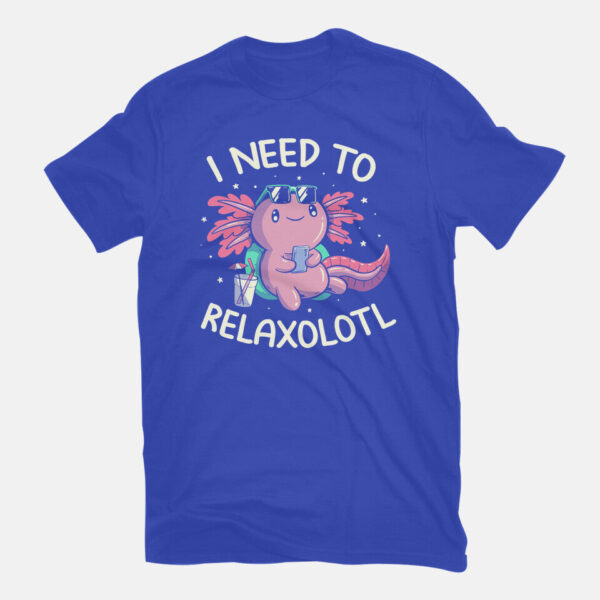 I Need To Relaxalotl - Image 18