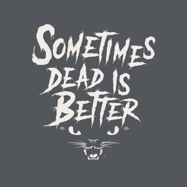 Sometimes Dead Is Better - Image 12