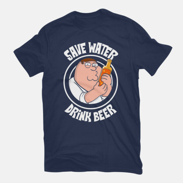 Save Water Drink Beer - Image 7