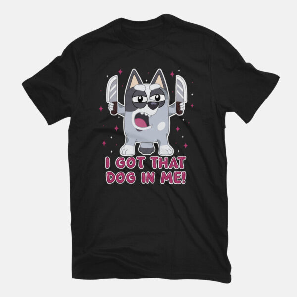 I Got That Dog In Me - Image 7