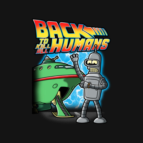 Back To Kill All Humans - Image 4