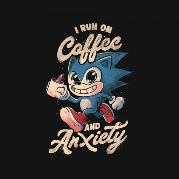 I Run On Coffee And Anxiety - Image 4