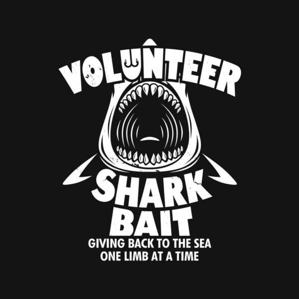 Volunteer Shark Bait - Image 4