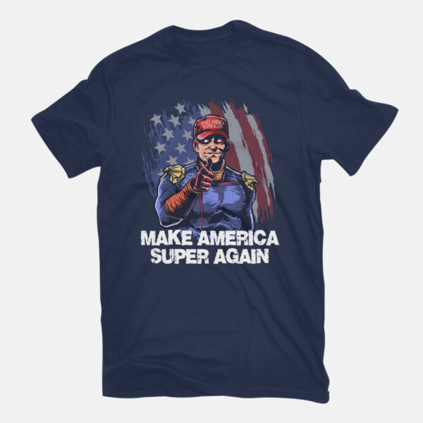 Make America Super Again - Image 3