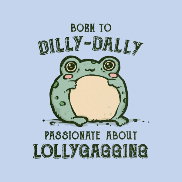 Born To Dilly-Dally - Image 14