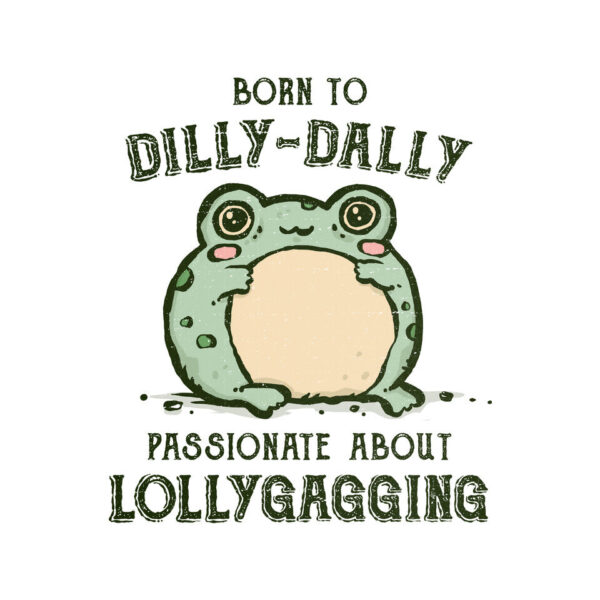 Born To Dilly-Dally - Image 9