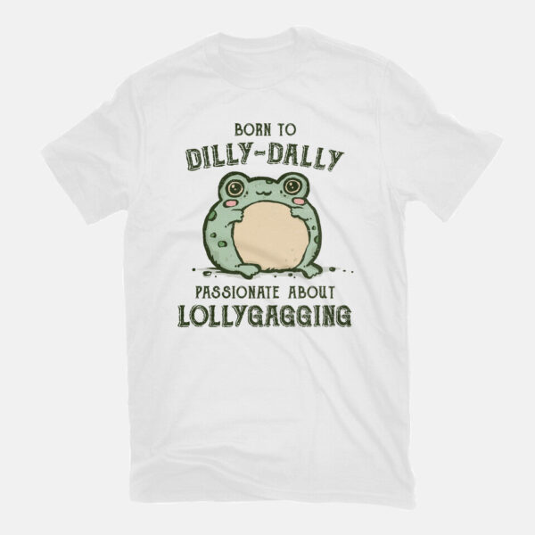 Born To Dilly-Dally - Image 8
