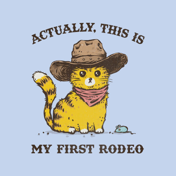This Is My First Rodeo - Image 14