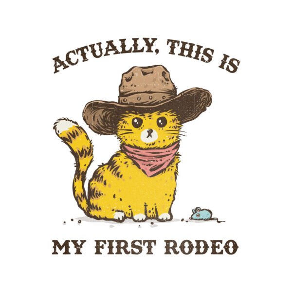 This Is My First Rodeo - Image 9