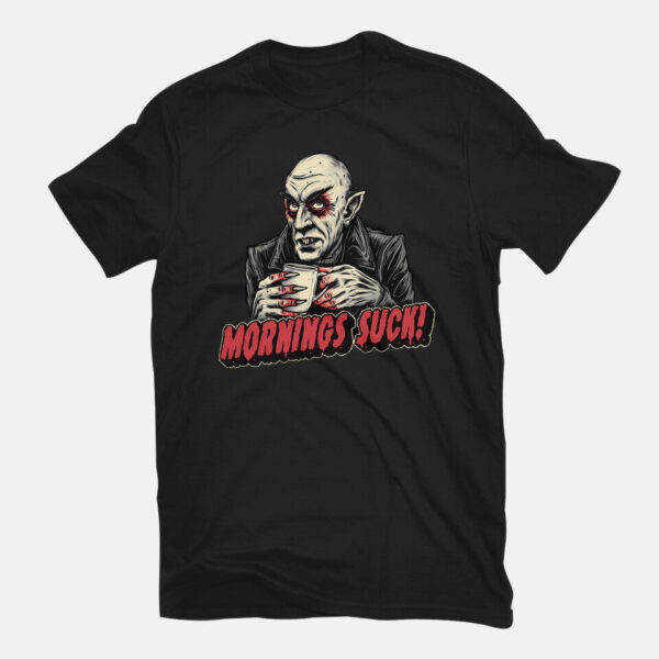 Mornings Are Sucky - Image 3