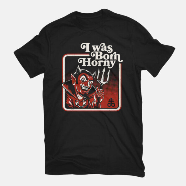 I Was Born Horny - Image 3