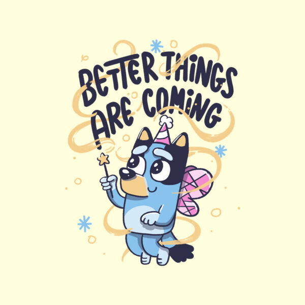 Better Things Are Coming - Image 8