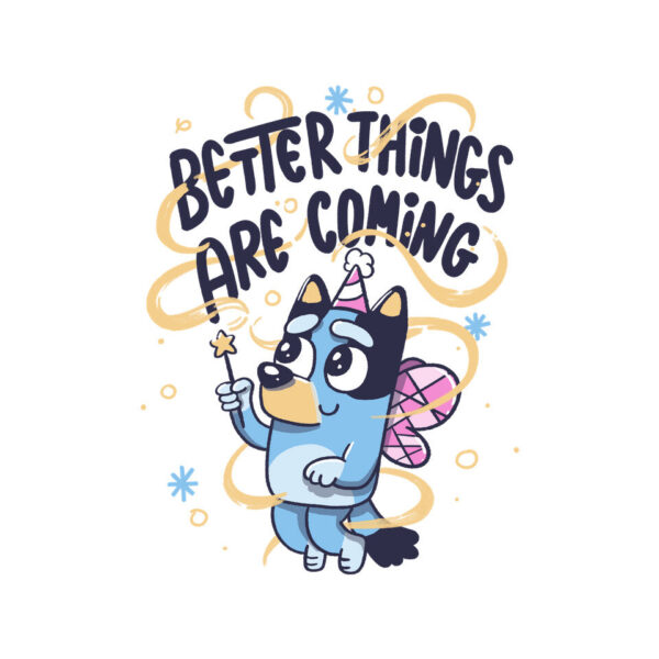 Better Things Are Coming - Image 4