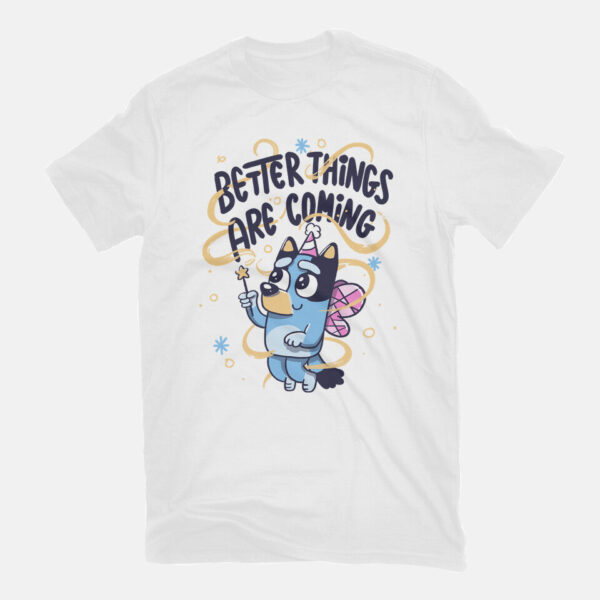 Better Things Are Coming - Image 3