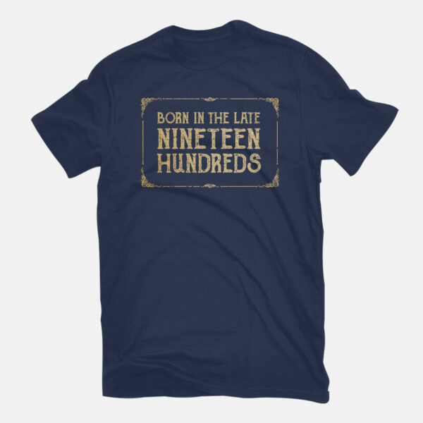 Born In The Late Nineteen Hundreds - Image 7