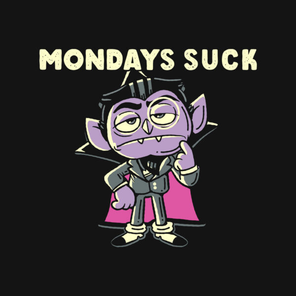 Mondays Suck - Image 4