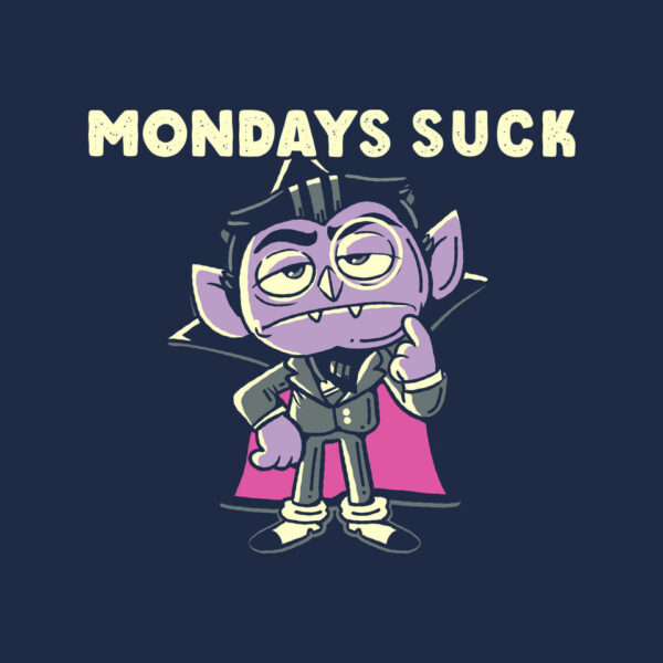 Mondays Suck - Image 8