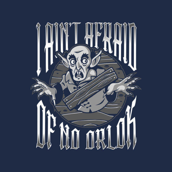 I Ain't Afraid Of No Orlok - Image 9