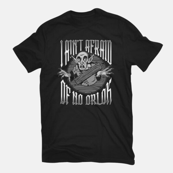I Ain't Afraid Of No Orlok - Image 3