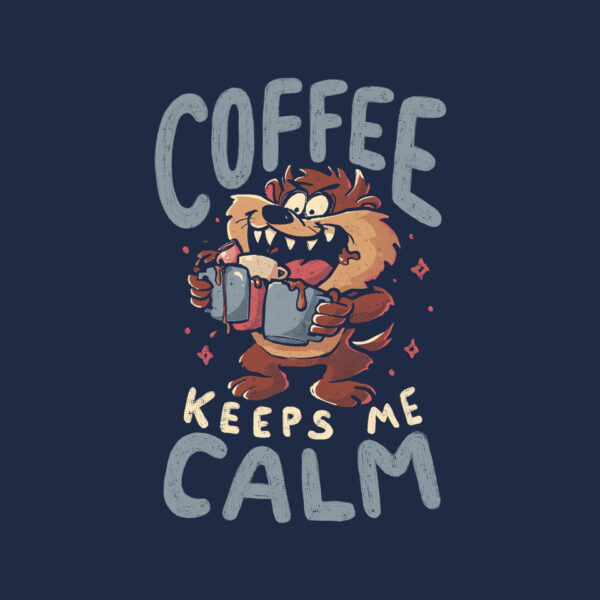 Coffee Keeps Me Calm - Image 8