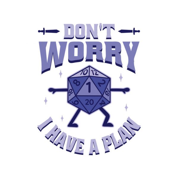 Don't Worry I Have A Plan - Image 19