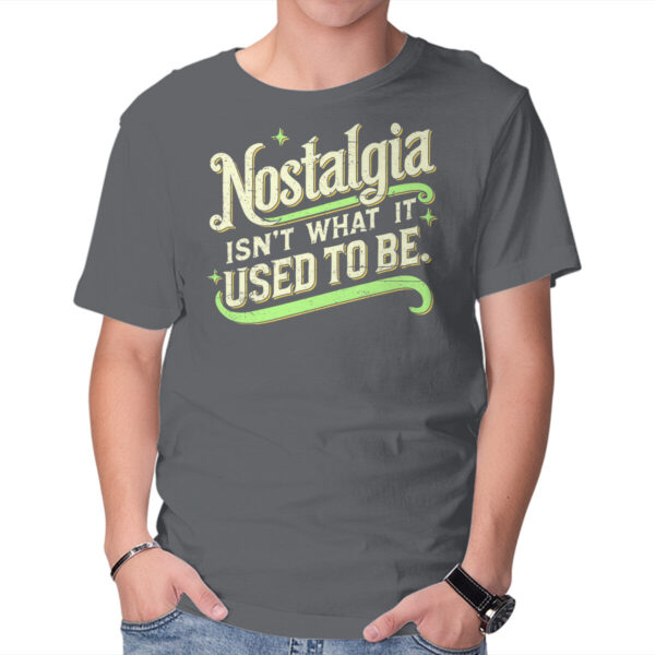 Nostalgia Isn't What It Used To Be - Image 9