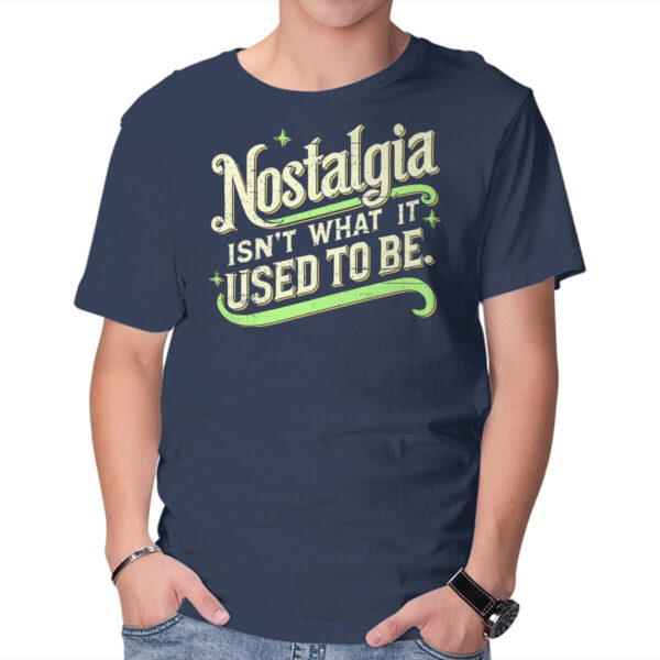 Nostalgia Isn't What It Used To Be - Image 5
