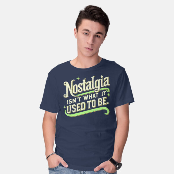 Nostalgia Isn't What It Used To Be - Image 6