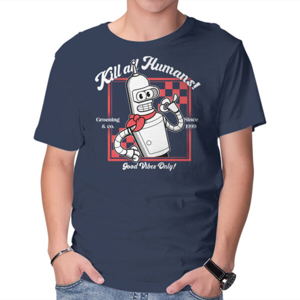 Kill All Humans Good Vibes Only - Image 5