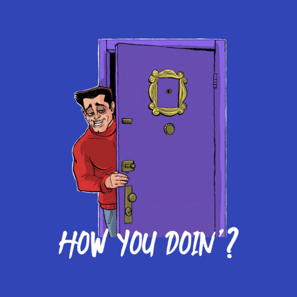 How You Doin - Image 16