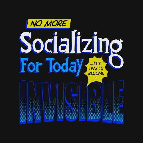 No More Socializing - Image 4