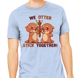 We Otter Stick Together