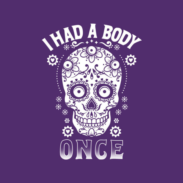 I Had A Body Once - Image 20