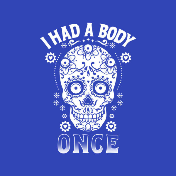 I Had A Body Once - Image 12