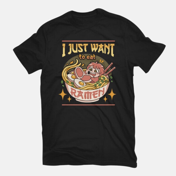 Just Want Ramen - Image 3