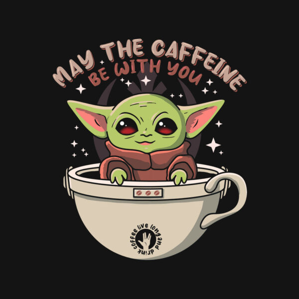 May The Caffeine Be With You - Image 4