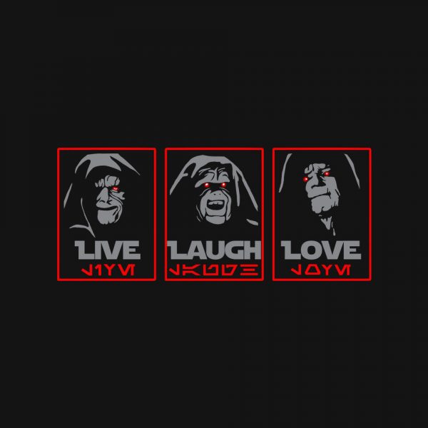 Live Laugh Love The Empire - Image 4