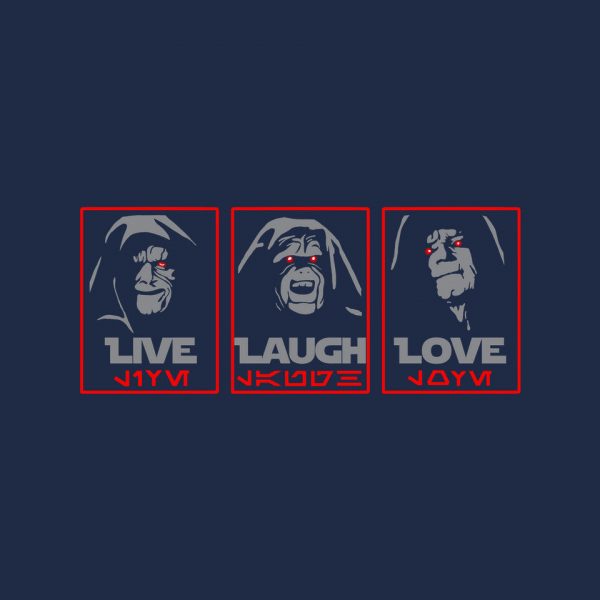 Live Laugh Love The Empire - Image 8