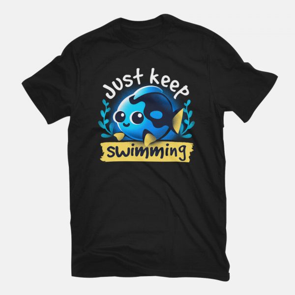 Cute Just Keep Swimming - Image 7