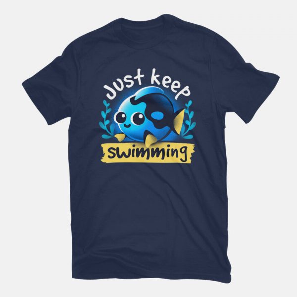 Cute Just Keep Swimming - Image 3