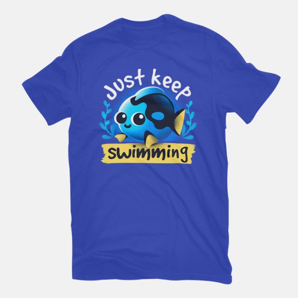 Cute Just Keep Swimming - Image 11