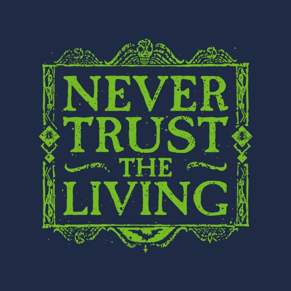 Never Trust Living - Image 8