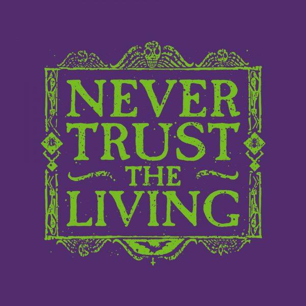 Never Trust Living - Image 12
